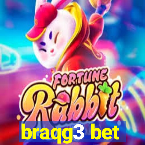 braqg3 bet